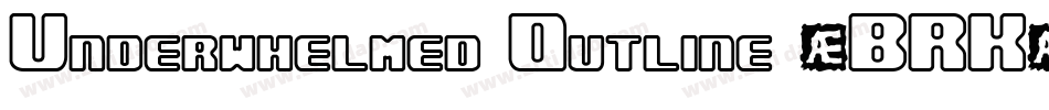 Underwhelmed Outline (BRK)字体转换